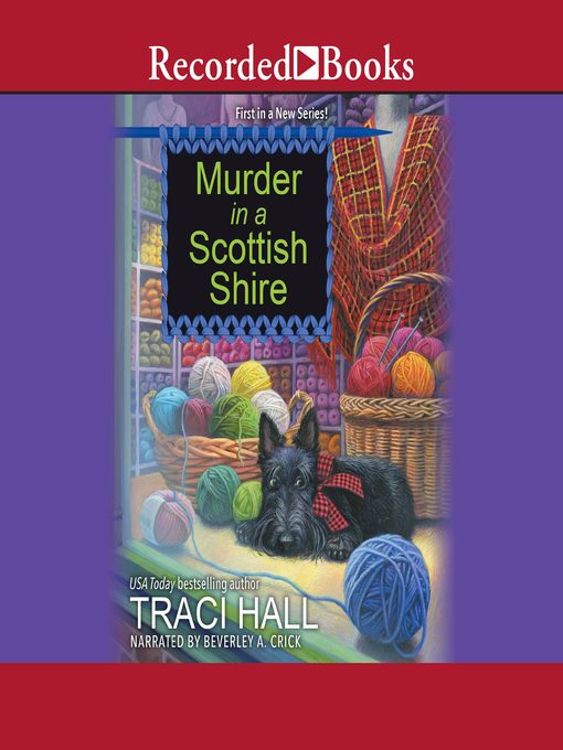 Title details for Murder in a Scottish Shire by Traci Hall - Available